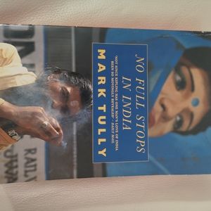 No Full Stops In India by the legendary BBC journalist Mark Tully